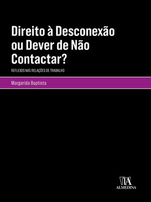 cover image of Direito à Desconexão ou Dever de Não Contactar? Reflexos nas Relações de Trabalho